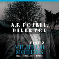 A.P. Rosell - direktør. Bind 2