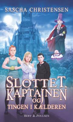 Forside til bogen Slottet, kaptajnen og tingen i kælderen