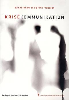 Krisekommunikation : når virksomhedens image og omdømme er truet