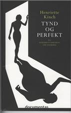 Tynd og perfekt : en dokumentarroman om anoreksi