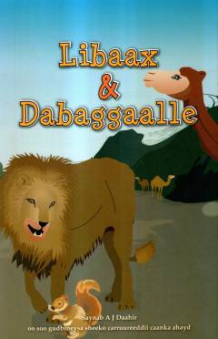 Libaax & dabaggaalle : Saynab A.J. Daahir oo soo gudbineysa sheeko carruureeddii caanka ahayd