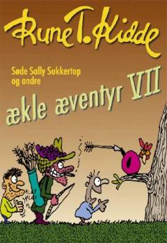 Søde Sally Sukkertop og andre ækle æventyr. Bind 7