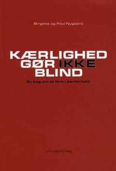 Kærlighed gør ikke blind : en bog om at leve i parforhold
