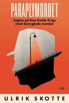 Paraplymordet : jagten på Den Kolde Krigs mest berygtede morder