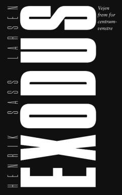 Exodus : vejen frem for centrum-venstre