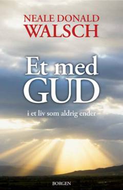 Et med Gud : i et liv der aldrig får ende