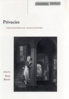 Privacies : philosophical evaluations