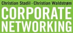 Corporate networking : strategisk ledelse af virksomhedens netværk