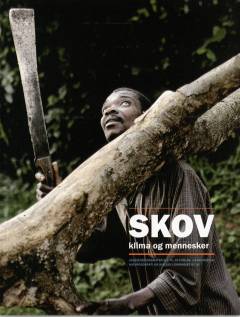 Skov, klima og mennesker : undervisningsmateriale til AT-forløb, samfundsfag, naturgeografi og biologi i gymnasiet og hf