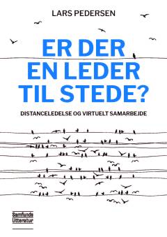 Er der en leder til stede? : distanceledelse og virtuelt samarbejde