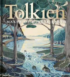 Tolkien : maker of Middle-Earth