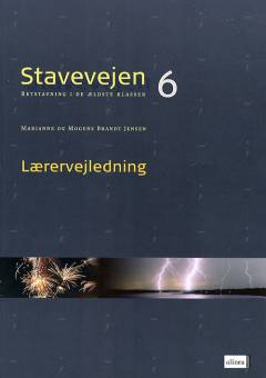 Stavevejen 6 : retstavning i de ældste klasser -- Lærervejledning