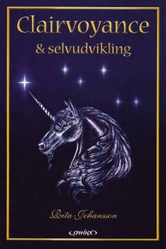 Clairvoyance & selvudvikling : sådan bliver du en god clairvoyant