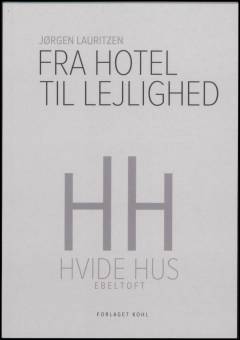 Fra hotel til lejlighed : Hvide Hus Ebeltoft