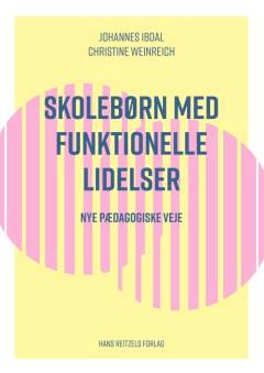 Skolebørn med funktionelle lidelser : nye pædagogiske veje