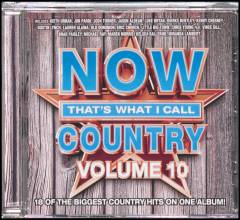 Now that's what I call country, volume 10 : 18 of the biggest country hits on one album!