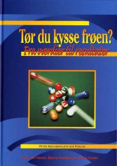 Tør du kysse frøen? : fra værdier til resultater