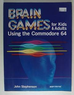 Brain games for kids and adults : using the Commodore 64