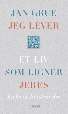 Jeg lever et liv som ligner jeres : en levnedsbeskrivelse