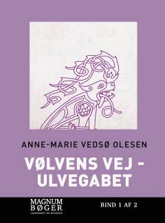 Vølvens vej - ulvegabet. Bind 1 (Stor skrift)