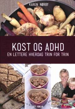 Kost og ADHD : en nemmere hverdag trin for trin
