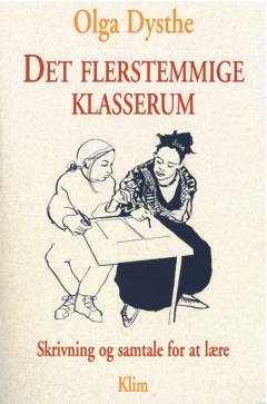Det flerstemmige klasserum : skrivning og samtale for at lære