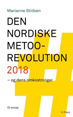 Den nordiske MeToo-revolution 2018 - og dens omkostninger : et essay