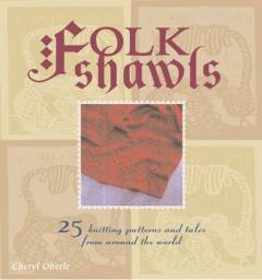 Folk shawls : 25 knitting patterns and tales from around the world