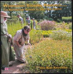 Wormwood, rhubarb, marigold : the apothecary garden at Spøttrup Castle