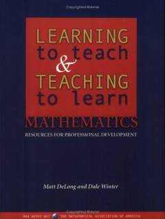Learning to teach and teaching to learn mathematics : resources for professional development