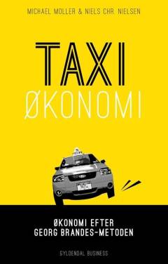 Taxiøkonomi : økonomi efter Georg Brandes-metoden