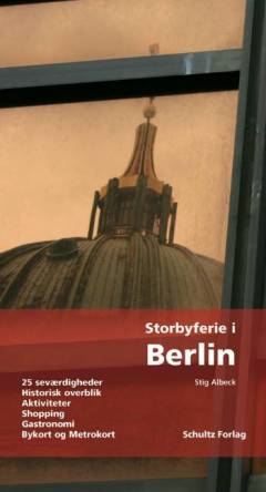 Storbyferie i Berlin