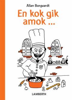 En kok gik amok