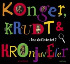 Konger, krudt & kronjuveler : kan du finde det?