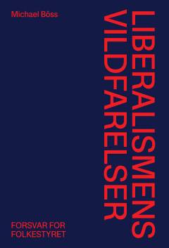 Liberalismens vildfarelser : forsvar for folkestyret
