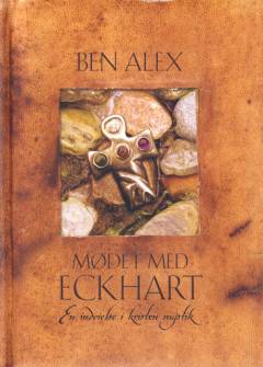 Mødet med Eckhart : en indvielse i kristen mystik