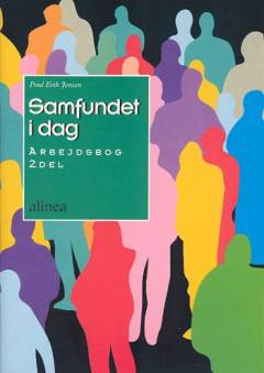 Samfundet i dag : grundbogen til samfundsfag. 2. del
