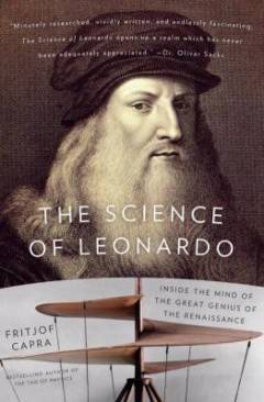 The science of Leonardo : inside the mind of the great genius of the renaissance