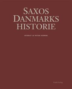 Saxos Danmarks historie. Bind 1
