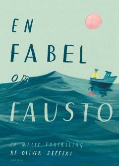 En fabel om Fausto : en malet fortælling