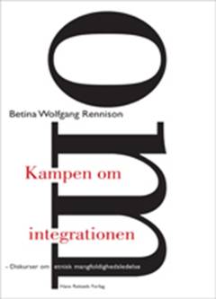Kampen om integrationen : diskurser om etnisk mangfoldighedsledelse