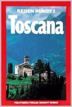 Rejsen rundt i Toscana