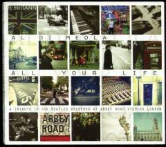 All your life : a tribute to the Beatles recorded at Abbey Road Studios, London