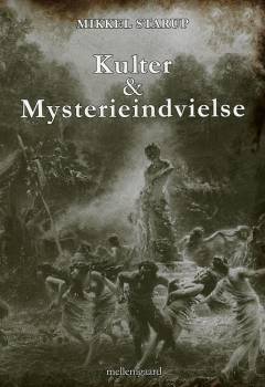 Kulter & mysterieindvielse : jeg giver dig min tro og modtager din vej, din vej er min tro