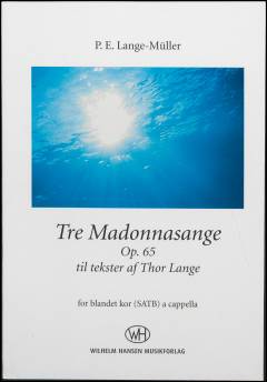Tre Madonnasange : op. 65