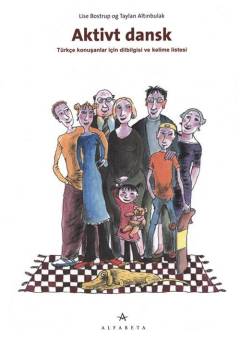 Aktivt dansk : türkçe konuşanlar için dilbilgisi ve kelime listesi