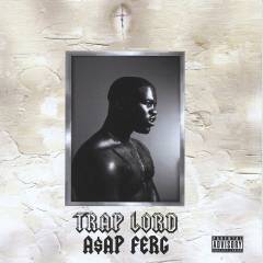 Trap lord: A$ap Ferg ... et al.