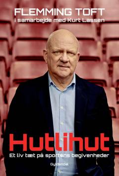 Hutlihut : et liv tæt på sportens begivenheder
