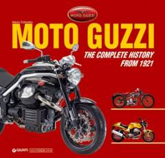Moto Guzzi : the complete history from 1921