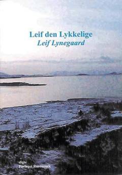 Leif den lykkelige : en lyrisk opdagelsesrejse i farver